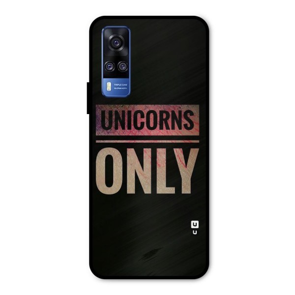 Unicorns Only Metal Back Case for Vivo Y31