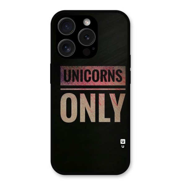 Unicorns Only Metal Back Case for iPhone 15 Pro