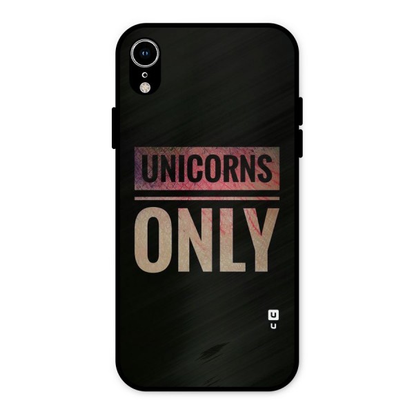 Unicorns Only Metal Back Case for iPhone XR