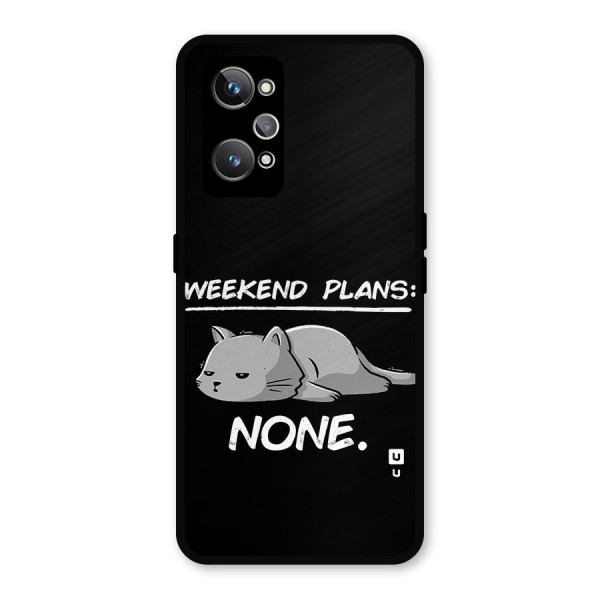 Weekend Plans None Metal Back Case for Realme GT Neo2