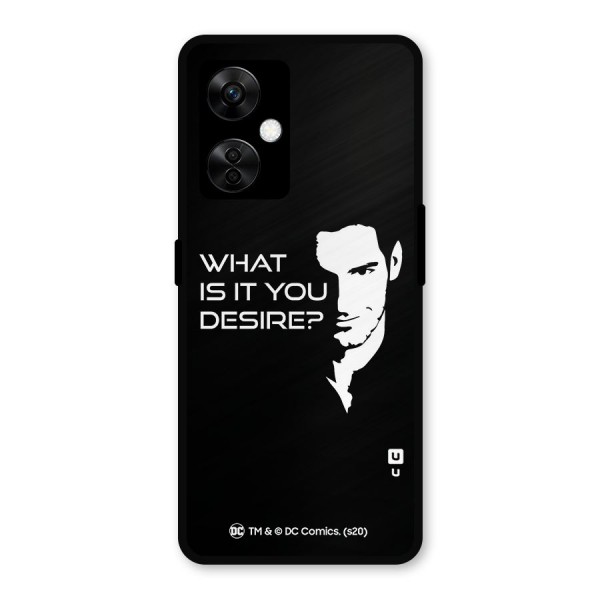 What Do You Desire Metal Back Case for OnePlus Nord CE 3 Lite