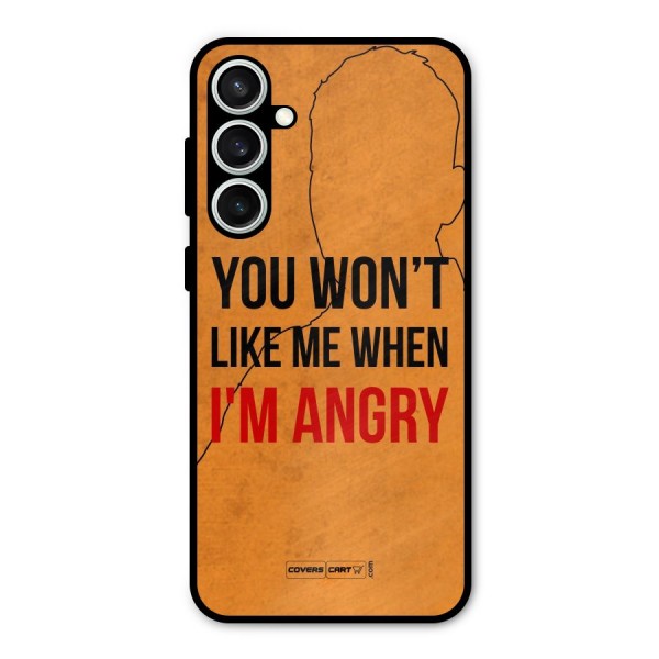 When I M Angry Metal Back Case for Galaxy S23 FE