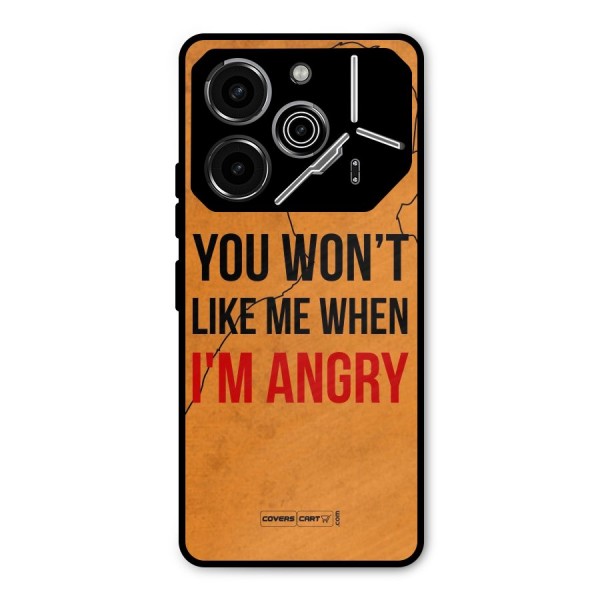 When I M Angry Metal Back Case for Tecno Pova 6 Pro
