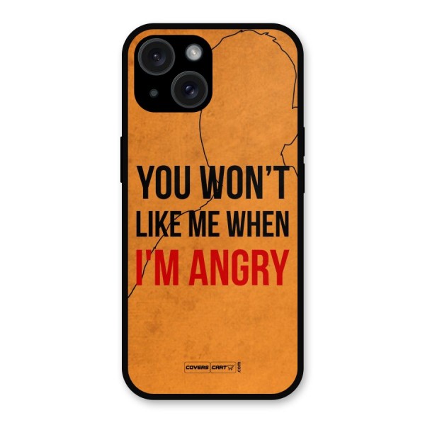 When I M Angry Metal Back Case for iPhone 15
