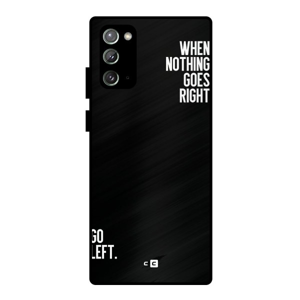When Nothing Goes Right Metal Back Case for Galaxy Note 20