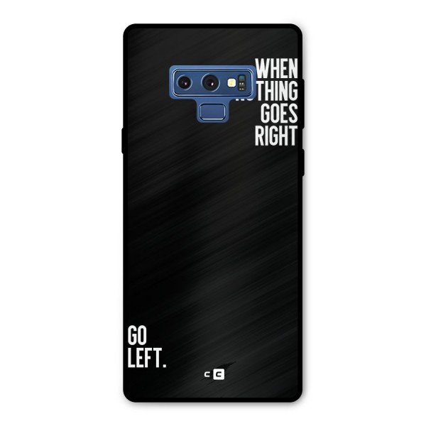 When Nothing Goes Right Metal Back Case for Galaxy Note 9