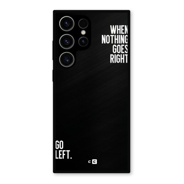 When Nothing Goes Right Metal Back Case for Galaxy S23 Ultra