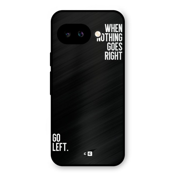 When Nothing Goes Right Metal Back Case for Google Pixel 9a