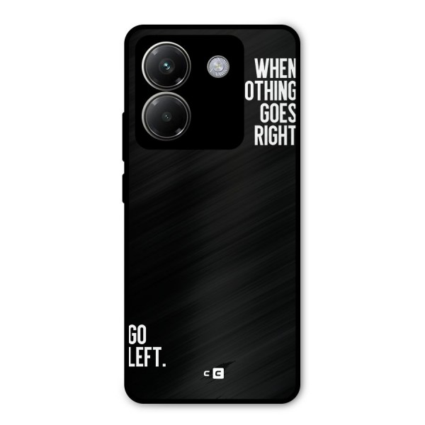 When Nothing Goes Right Metal Back Case for Poco M7 Pro 5G