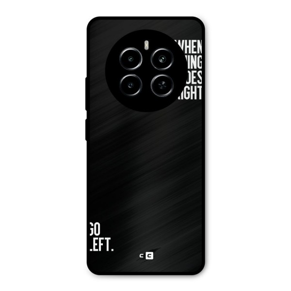 When Nothing Goes Right Metal Back Case for Realme P1