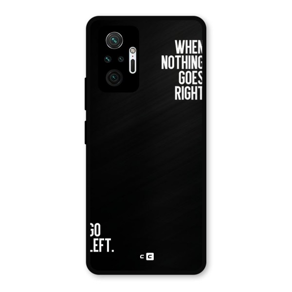 When Nothing Goes Right Metal Back Case for Redmi Note 10 Pro Max