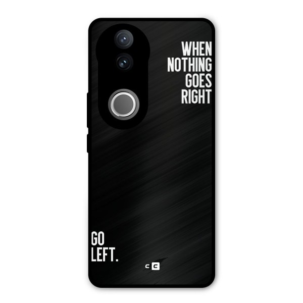 When Nothing Goes Right Metal Back Case for Vivo V50e