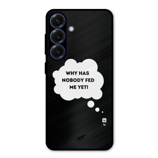Why No Food Yet Metal Back Case for Galaxy S25