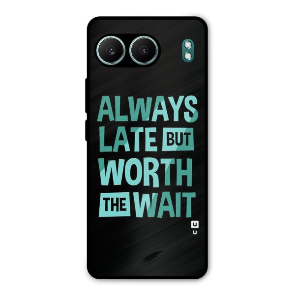 Worth the Wait Metal Back Case for OnePlus Nord 4