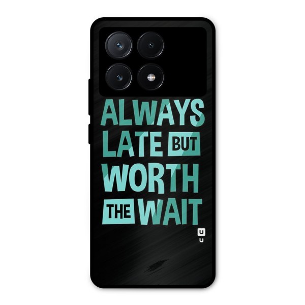 Worth the Wait Metal Back Case for Poco X6 Pro