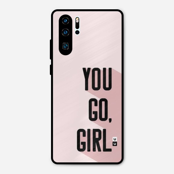 You Go Girl Shadow Metal Back Case for Huawei P30 Pro