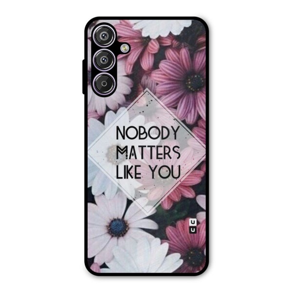 You Matter Metal Back Case for Galaxy F15
