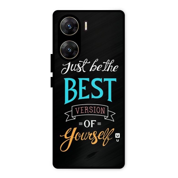 Your Best Version Metal Back Case for Vivo V29e