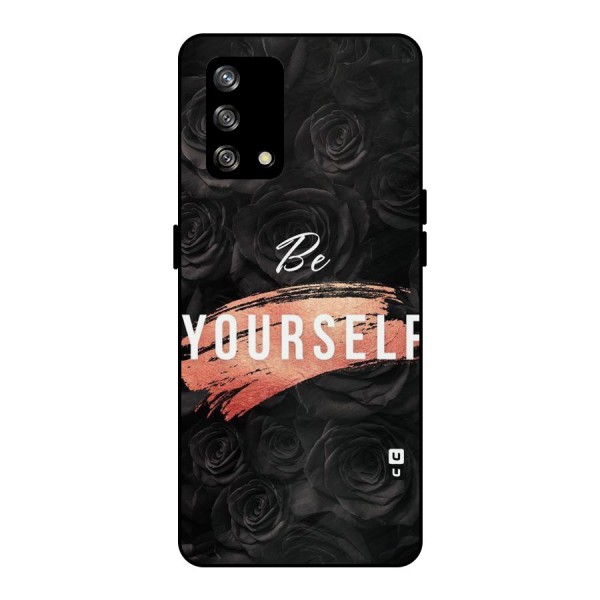 Yourself Shade Metal Back Case for Oppo F19s
