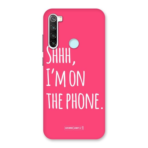 Shhh.. I M on the Phone Back Case for Redmi Note 8
