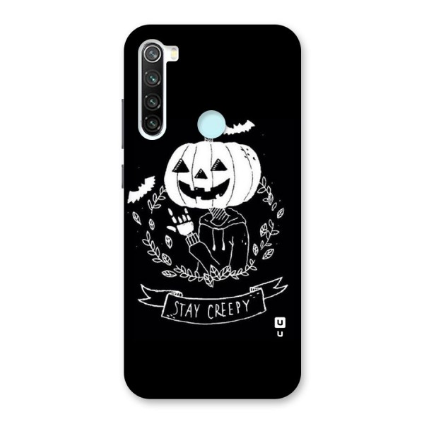 Stay Creepy Back Case for Redmi Note 8