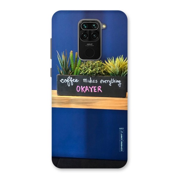 Coffee Makes Everything Okayer Back Case for Redmi Note 9