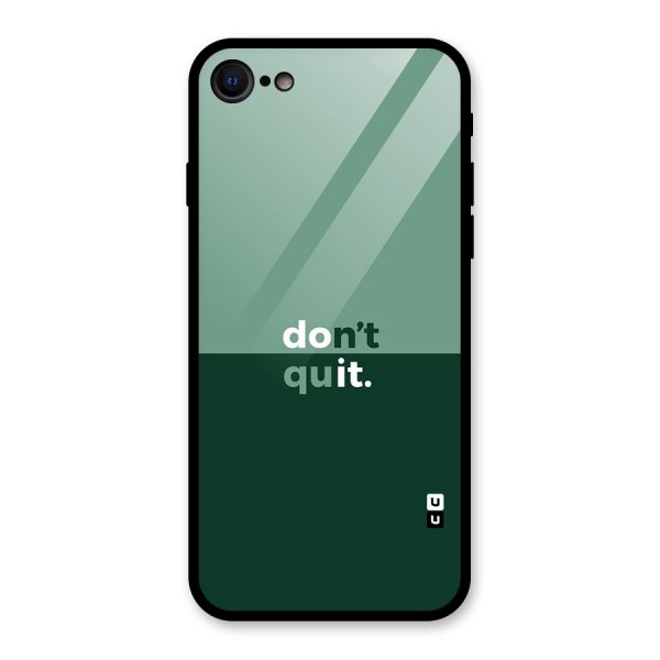 Dont Quit Do It Glass Back Case for iPhone 7