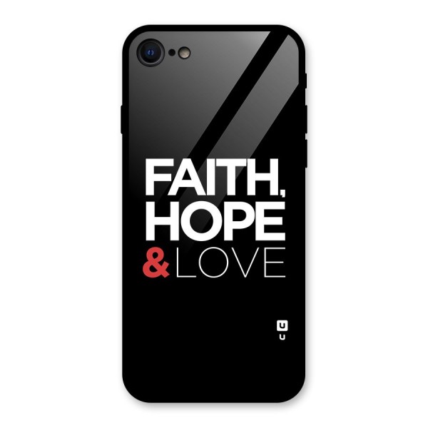 Faith Hope and Love Typography Glass Back Case for iPhone 7
