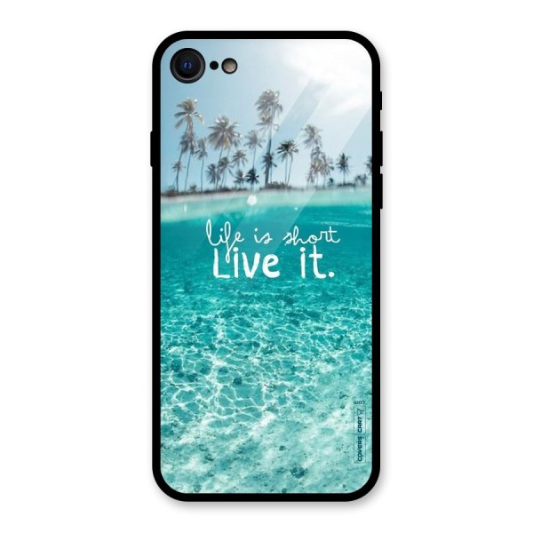 Life Is Short Glass Back Case for iPhone 7