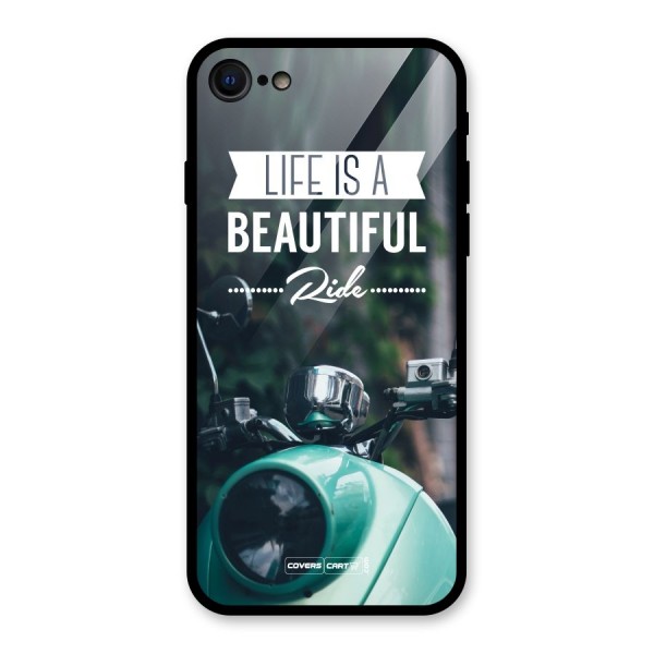 Life is a Beautiful Ride Glass Back Case for iPhone 7