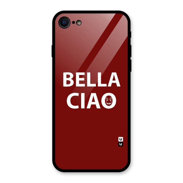 Bella Ciao Typography Art Glass Back Case for iPhone 8