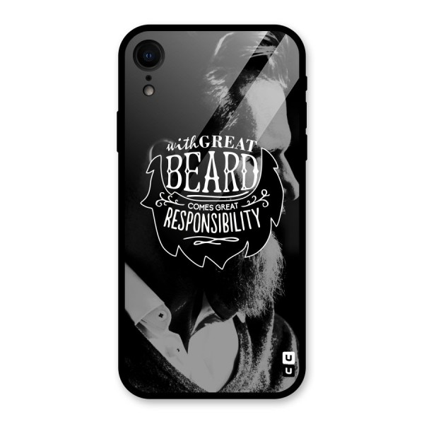Beard Responsibility Quote Glass Back Case for iPhone XR