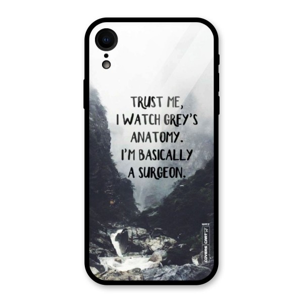 I Am A Surgeon Glass Back Case for iPhone XR