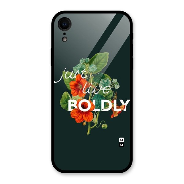 Live Boldly Glass Back Case for iPhone XR