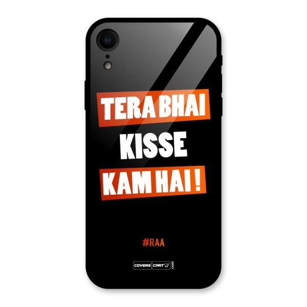 Tera Bhai Kisse Kam Hai Glass Back Case for iPhone XR