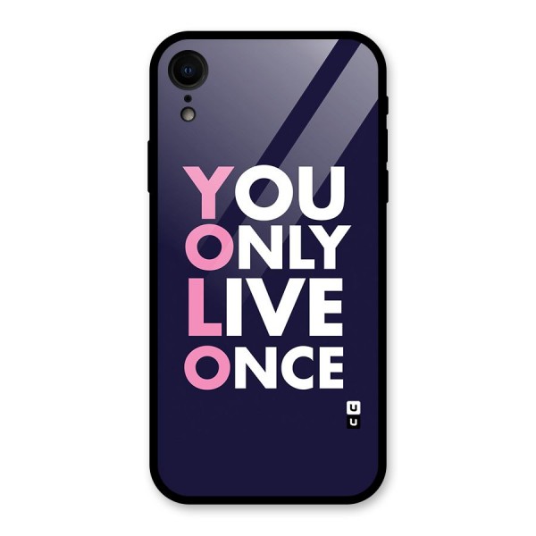 You Live Only Once Glass Back Case for iPhone XR