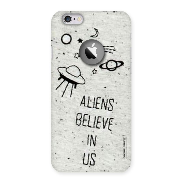 Aliens Believe In Us Back Case for iPhone 6 Logo Cut