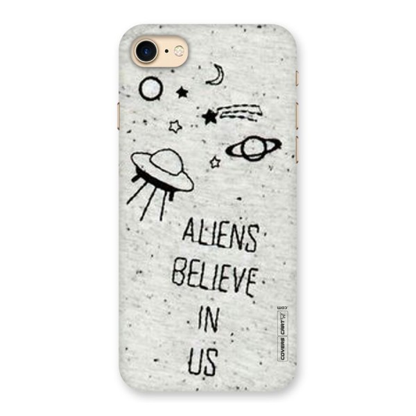 Aliens Believe In Us Back Case for iPhone 7