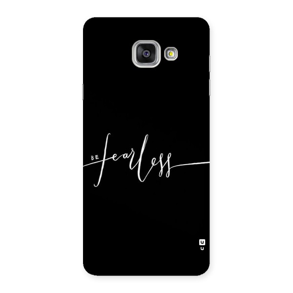Always Be Fearless Back Case for Galaxy A7 2016
