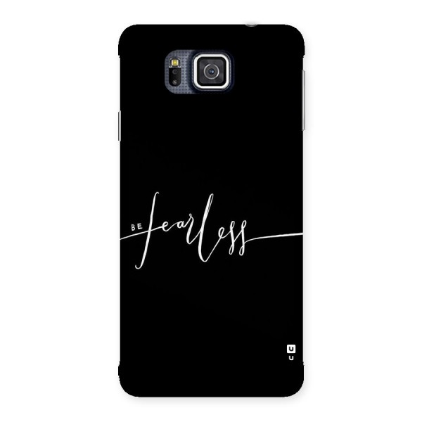 Always Be Fearless Back Case for Galaxy Alpha