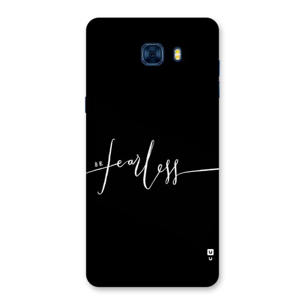Always Be Fearless Back Case for Galaxy C7 Pro