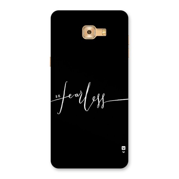 Always Be Fearless Back Case for Galaxy C9 Pro