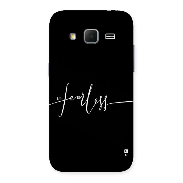 Always Be Fearless Back Case for Galaxy Core Prime