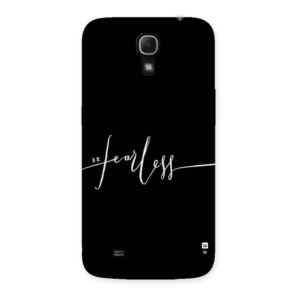 Always Be Fearless Back Case for Galaxy Mega 6.3