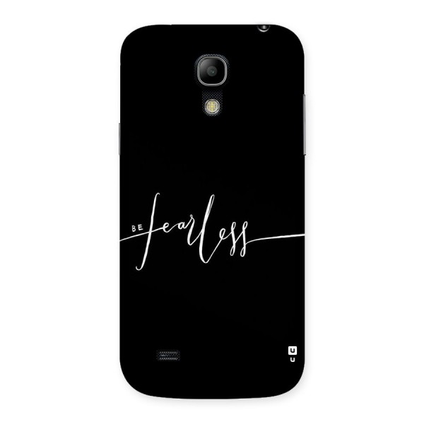Always Be Fearless Back Case for Galaxy S4 Mini