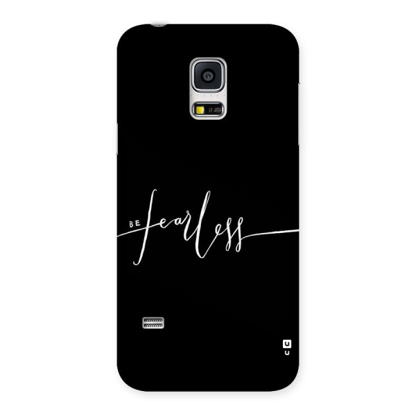 Always Be Fearless Back Case for Galaxy S5 Mini