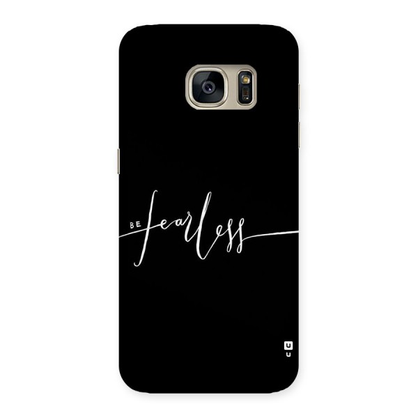 Always Be Fearless Back Case for Galaxy S7