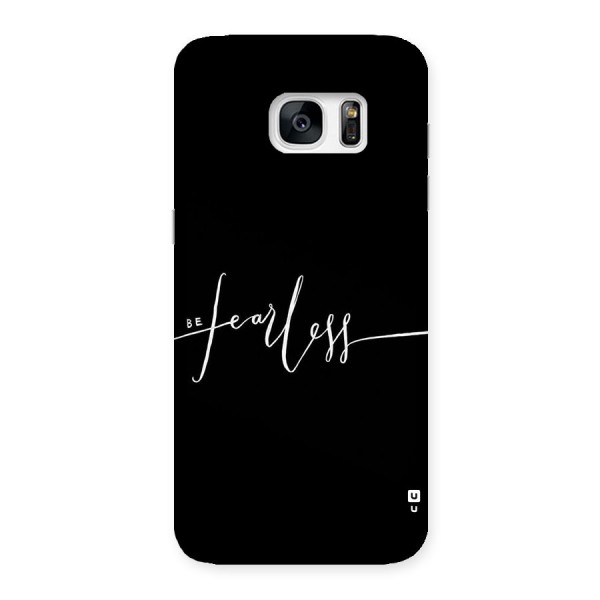 Always Be Fearless Back Case for Galaxy S7 Edge