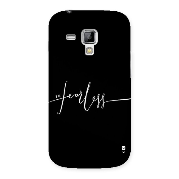 Always Be Fearless Back Case for Galaxy S Duos