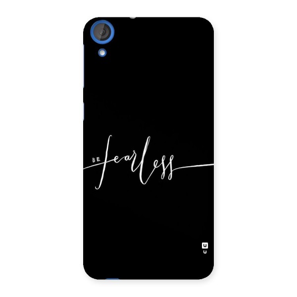 Always Be Fearless Back Case for HTC Desire 820